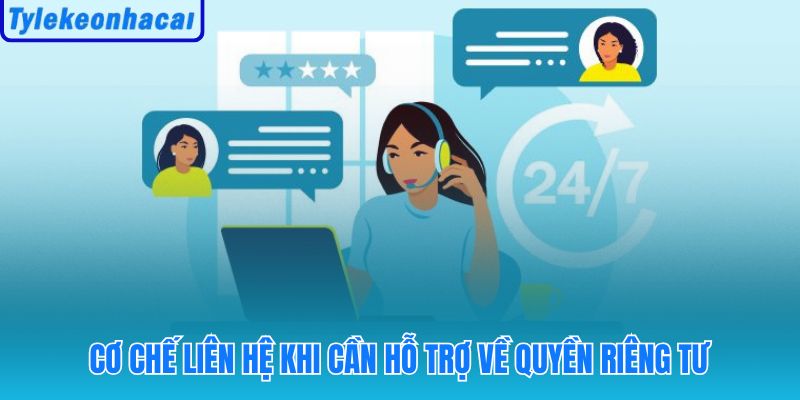 Kênh hỗ trợ quyền riêng tư phản hồi trong 48 giờ